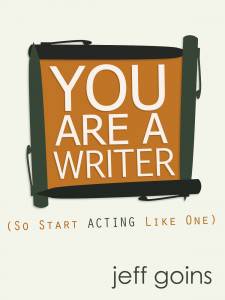 You Are A Writer by Jeff Goins